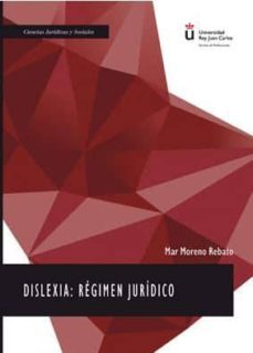 dislexia: regimen juridico-mar moreno rebato-9788491489511