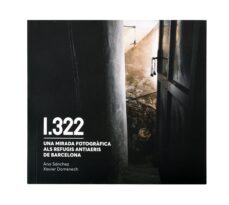 1322. una mirada fotografica als refugis antiaeris de barcelona-9788491564911
