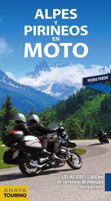 alpes y pirineos en moto 2019-pedro pardo blanco-9788491581611