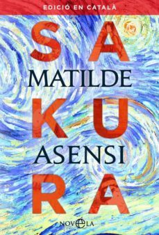 sakura (ed. en catala)-matilde asensi-9788491645511