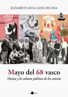 mayo del 68 vasco. oteiza y la cultura politica de los sesenta-elixabete ansa goicoechea-9788491720911