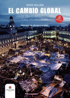 el cambio global. un pie en las instituciones y mil en las calles (ebook)-jesus gellida-9788491750611