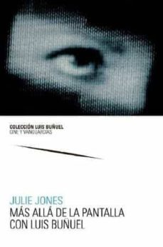 mas alla de la pantalla con luis buñuel-julie jones-9788491803911