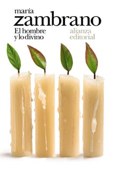 el hombre y lo divino-maria zambrano-9788491817611