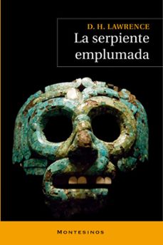 la serpiente emplumada (montesinos)-d.h. lawrence-9788492616411