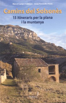 camins del solsones: 15 itineraris per la plana i la muntanya-marcel camps i colomes-9788492811311