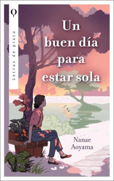 un buen dia para estar sola .-nanae aoyama-9788492919611