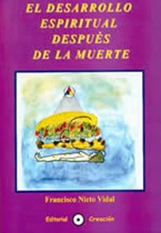 el desarrollo espiritual despues de la muerte-francisco nieto vidal-9788493150211