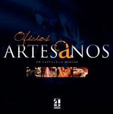 oficios artesanos en castilla-la mancha-rafael cabanillas saldaña-9788493783211