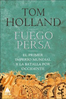 fuego persa-tom holland-9788493972011