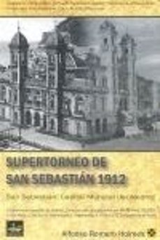supertorneo de san sebastian 1912-alfonso romero holmes-9788494032011