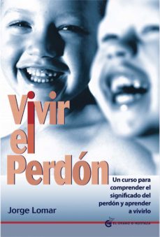 vivir el perdon (ebook)-jorge lomar-9788494087011