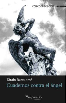cuadernos contra el angel-efrain bartolome-9788494181511