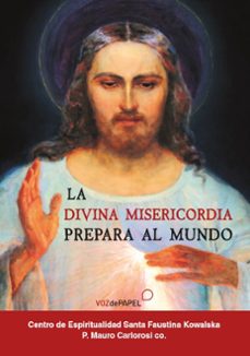 la divina misericordia prepara al mundo-9788494715211