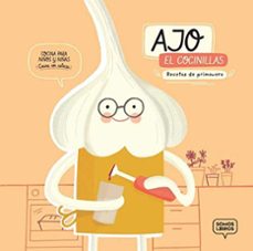 ajo, el cocinillas: recetas de primavera-barbara pañeda reinlein-julia solans-9788494808111