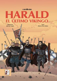 harald: el ultimo vikingo-juan de dios aragon carrion-alberto perez rubio-9788494826511