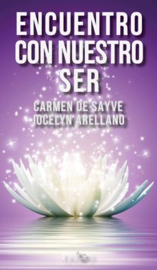 encuentro con nuestro ser-carmen de sayve-9788494851711