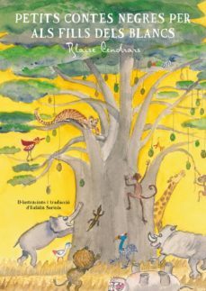petits contes negres per als fills dels blancs-blaise cendrars-9788494917011