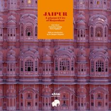 jaipur. a planned city of the eighteenth century in rajasthan-9788494933011
