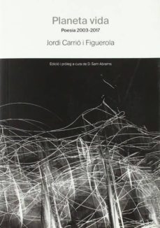 planeta vida. poesia 2003-2017-9788494937811