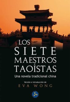 los siete maestros taoistas: una novela tradicional china-9788495973511