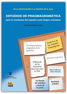 estudios de pragmagramatica para la enseñanza del español como le ngua extranjera-manuel marti sanchez-9788495986511