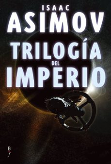 trilogia del imperio: polvo de estrellas; las corrientes del espa cio; un guijarro en el cielo-isaac asimov-9788496173811