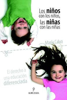los niños con los niños, las niñas con las niñas-9788496416611