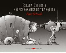 estaba oscuro y sospechosamente tranquilo-9788496509511