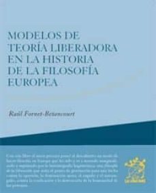 modelos de teoria liberadora en la historia de la filosofia europ ea-9788496584211