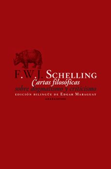 cartas filosoficas sobre dogmatismo y cristicismo-friedrich wilhelm joseph schelling-9788496775411