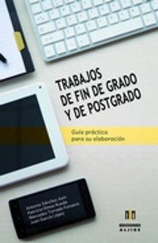 trabajos de fin de grado y de postgrado-antonio sanchez asin-9788497008211