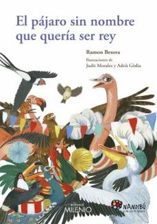 el pajaro sin nombre que queria ser rey-ramon besora oliva-9788497437011