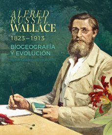 alfred russel wallace (1823 - 1913)-soraya peña camus saez-9788497444811