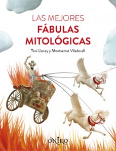 las mejores fabulas mitologicas-toni llacay-montserrat viladevall-9788497547611