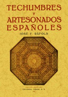 techumbres y artesonados españoles (reprod. facsimil de la ed. de barcelona : editorial labor, 1926)-josep f. rafols i fontanals-9788497612111