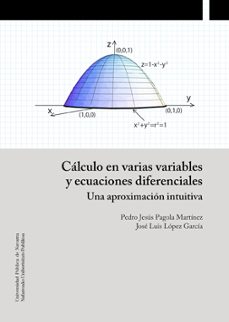 calculo en varias variables y ecuaciones diferenciales-pedro jesus pagola martinez-jose luis lopez garcia-9788497693011