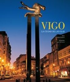 vigo. la ciudad de las olas-javier teniente-9788497854511