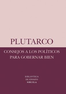 consejos a los politicos para gobernar bien-9788498412611