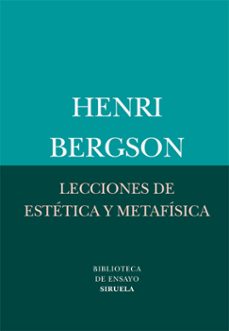 lecciones de estetica y metafisica-henri bergson-9788498416411