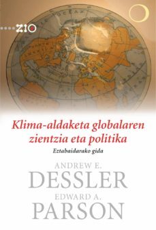 klima aldaketa globalaren zientzia eta politika: eztabaidarako gi da-joaquin resano-edward a. parson-9788498602111