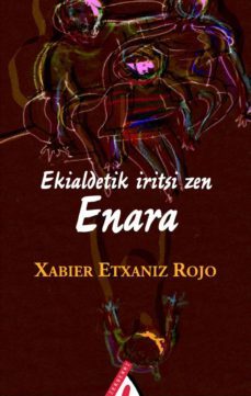 ekialdetik iritsi zen enara (ebook)-xabier etxaniz rojo-9788498685411