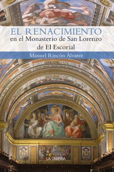 el renacimiento en el monasterio de san lorenzo del escorial-9788498734911