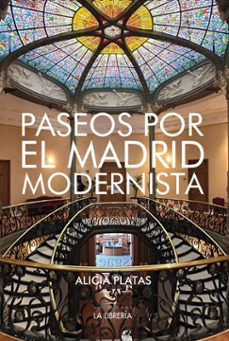 paseos por madrid modernista-alicia platas-9788498735611