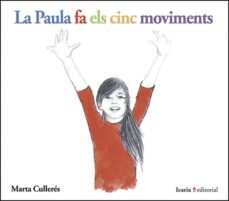 la paula fa els cinc moviments-marta culleres-9788498887211
