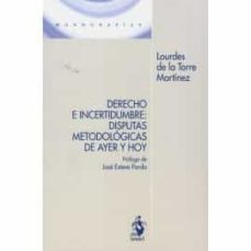 derecho e incertidumbre: disputas metodologicas de ayer y hoy-9788498903911