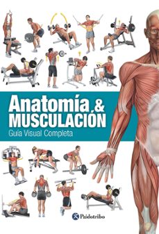 anatomia & musculacion. guia visual completa (color)-9788499104911