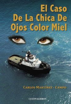 el caso de la chica de ojos color miel-carlos martinez campo-9788499238111