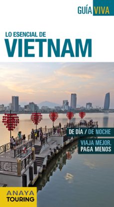 lo esencial de vietnam 2016 (guia viva) (2ª ed.)-9788499357911