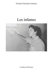 los infames-veronica ormachea gutierrez-9788499498911